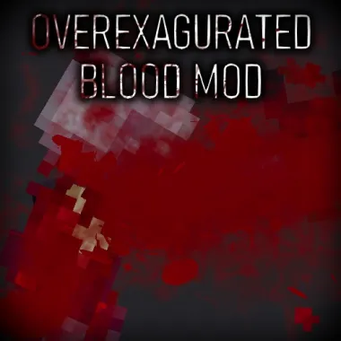 [UM&P] Overexagurated Blood Mod