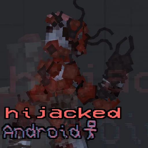 Hijacked Android [VANILLA]