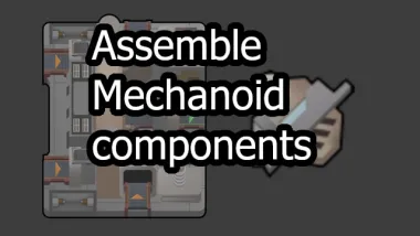 VFE: Mechanoids Assemble Mechanoid Components