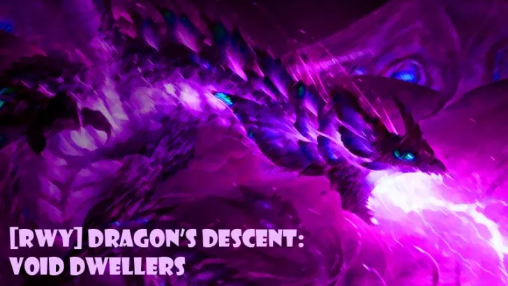 [RWY]Dragon's Descent: Void Dwellers