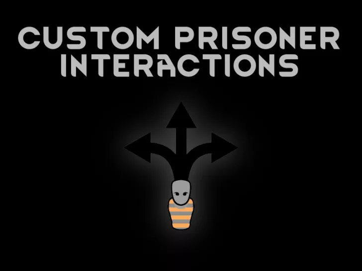 Custom Prisoner Interactions