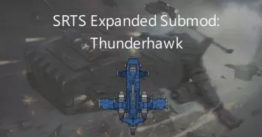 SRTS Submod - Thunderhawk Gunship