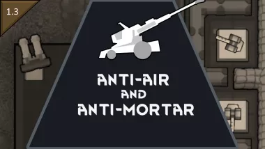 Anti-Air and Anti-Mortar