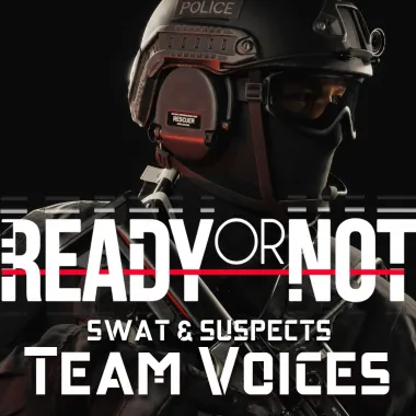 Ready Or Not Team Voices