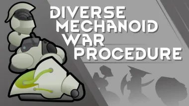 Diverse Mechanoid War Procedure