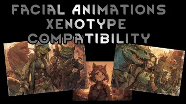 Facial Animations Xenotype Compatibility