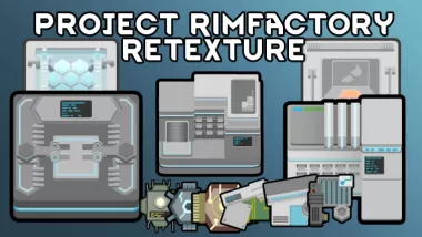 Project RimFactory Revived Retextured