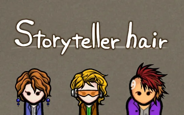 Storyteller hair