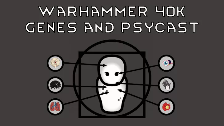 Warhammer 40k - Genes and Psycasts