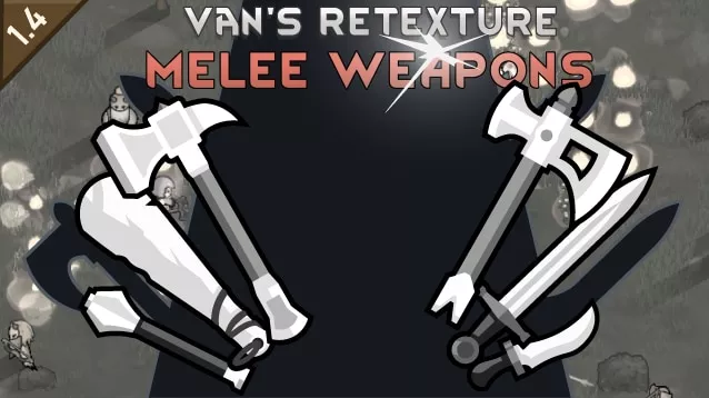 Van's Retexture : Melee Weapons