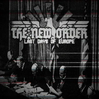 The New Order REDUX Last Days of Europe