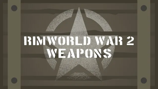 [K4G] RimWorld War 2 Weapons