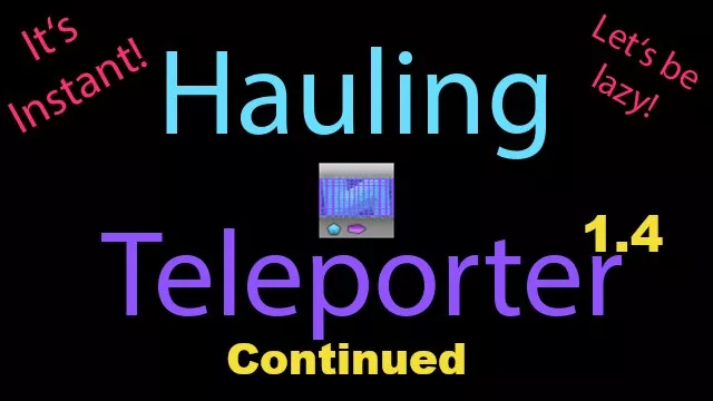HaulTeleporter Continued