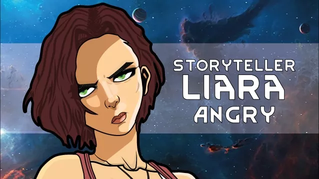 Storyteller - Liara Angry