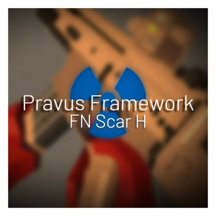 FN Scar H [Pravus Framework]