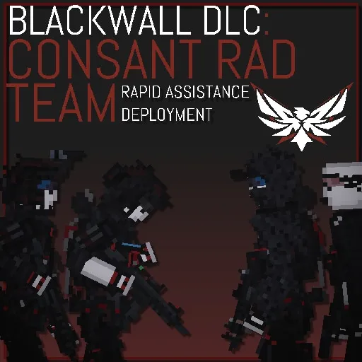 BLACKWALL PMC DLC: CONSTANT Rapid Assistance Deployment Team And Supervisors BLACKWALL PMC DLC: CONSTANT Rapid Assistance Deployment Team And Supervisors