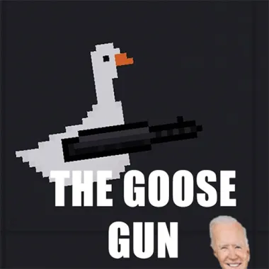 The great Goose gun 6000