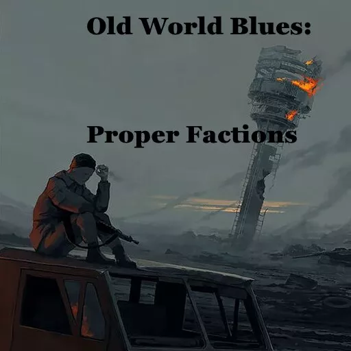 OWB: Proper Factions