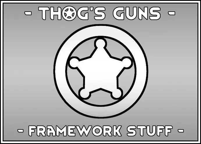 Thog's Guns - Framework