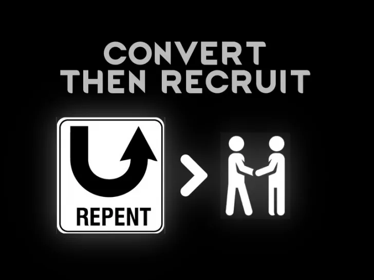 Convert Then Recruit