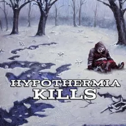 Hypothermia Kills