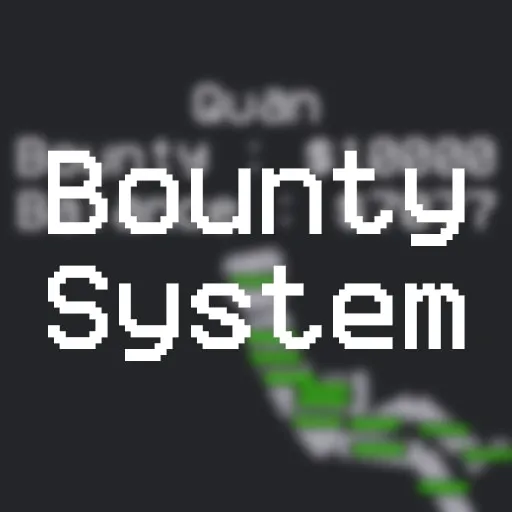 Bounty System