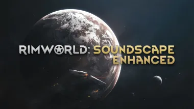 Rimworld: Soundscape Enhanced