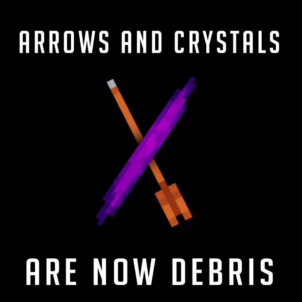 Arrows and crystals are now debris