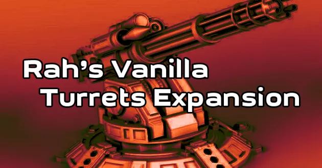 Rah's Vanilla Turrets Expansion