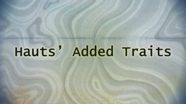 Hauts' Added Traits