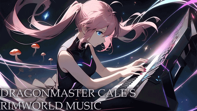Dragonmaster Cale's RimWorld Music