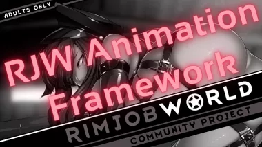RJW Animation Framework (RimJobWorld Animations) 23