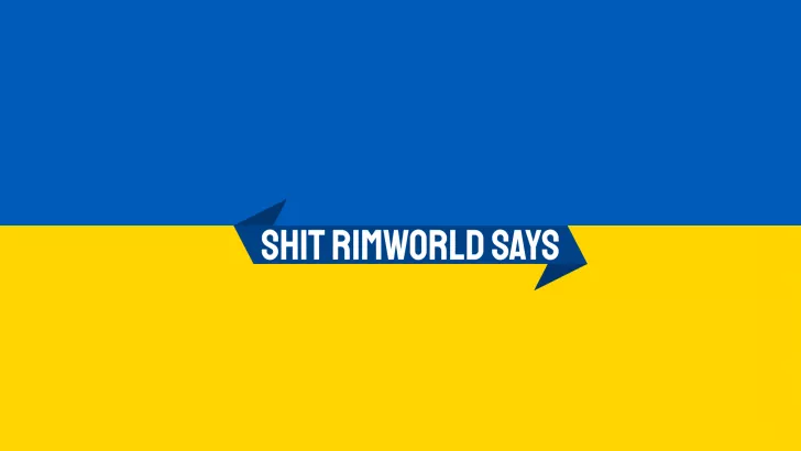 Shit Rimworld Says