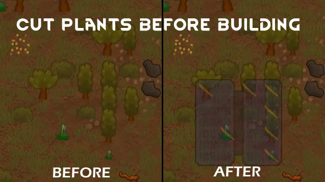 Cut plants before building