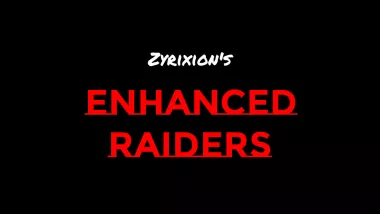 Enhanced Raiders (Continued)