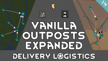 Vanilla Outposts Expanded: Delivery Logistics