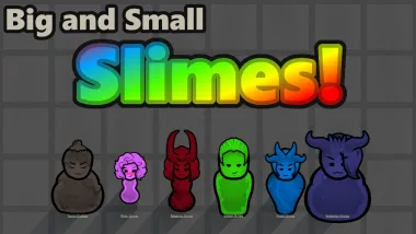 Big and Small - Slimes