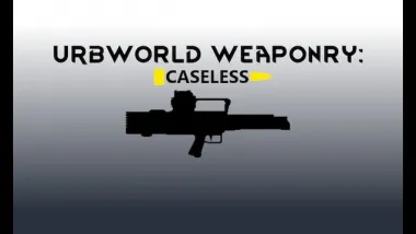 Urbworld Weaponry: Caseless 8