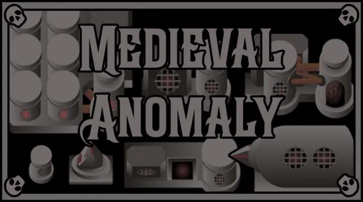 Medieval Anomaly Medieval Anomaly
